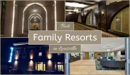 Best Family Resorts In Louisville