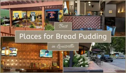 Best Places For Bread Pudding In Louisville